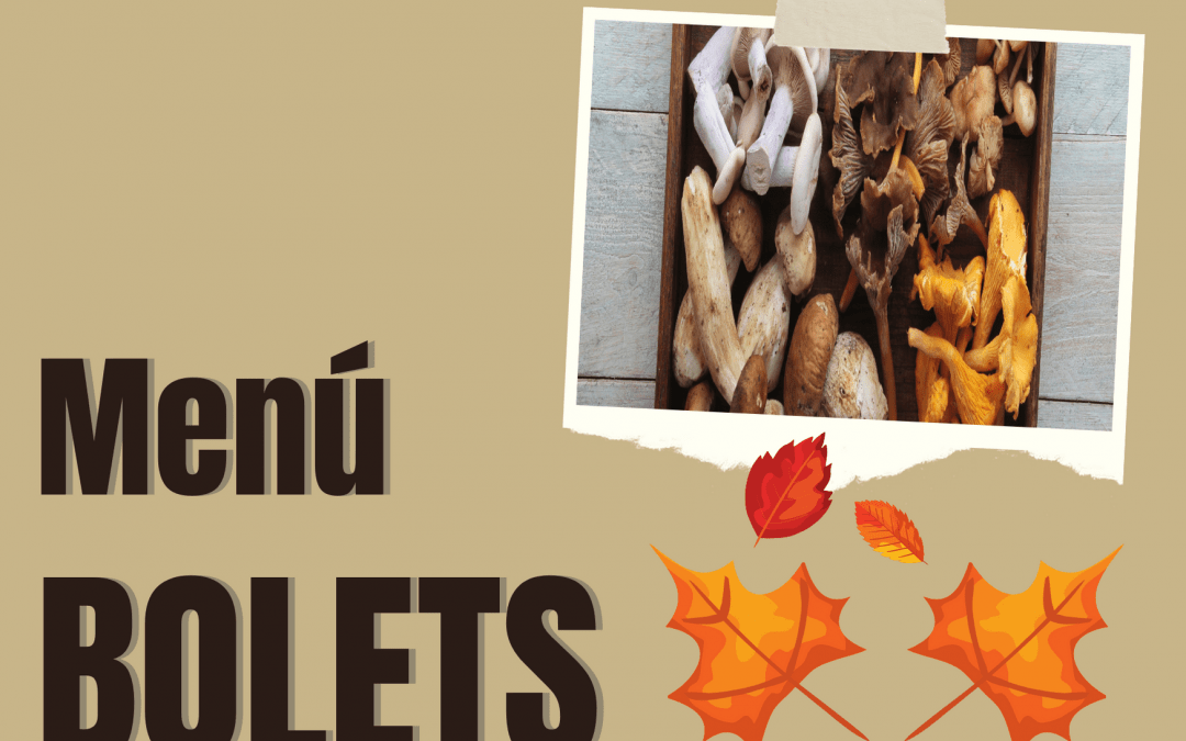 «Menú de bolets» del 21 de octubre al 7 de noviembre